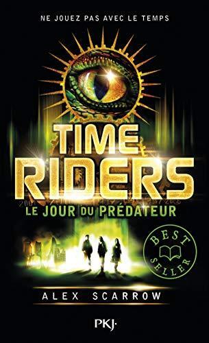 time riders, t02. le jour du prédateur [2]