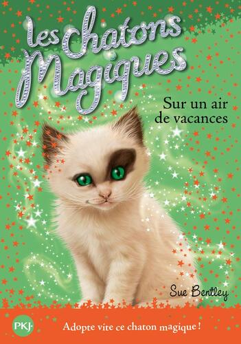 chatons magiques (les) - sur un air de vacances - tome 15