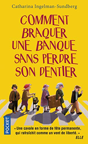 comment braquer une banque sans perdre son dentier [16271]