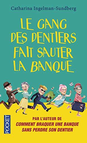 le gang des dentiers fait sauter la banque   [16540]