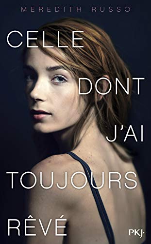 celle dont j'ai toujours rêvé