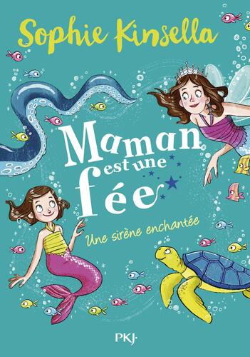 maman est une fee - tome 4 une sirene enchantee - vol04