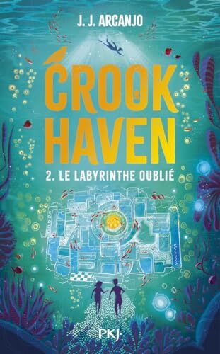 crookhaven, t02. le labyrinthe oublié [2]