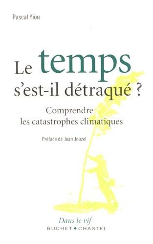 le temps s'est-il détraqué ?  