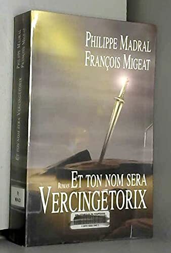 Et ton nom sera vercingetorix