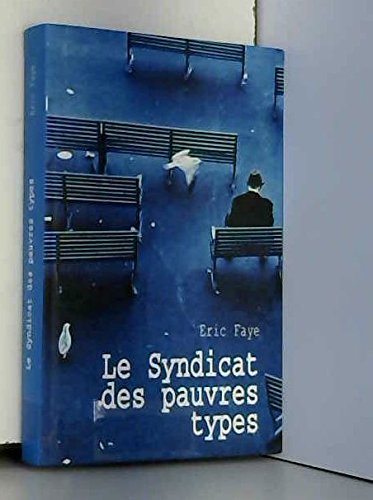 Syndicat des pauvres types (le)