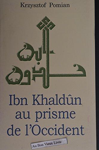 Ibn khaldun au prisme de l occident