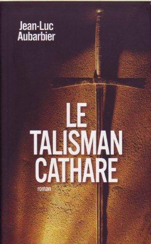 Talisman cathare (le)