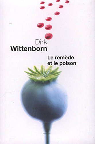 Remede et le poison (le)