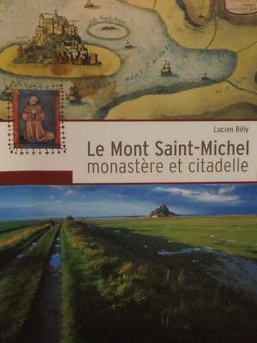 Mont saint michel monastere et citadelle (le)