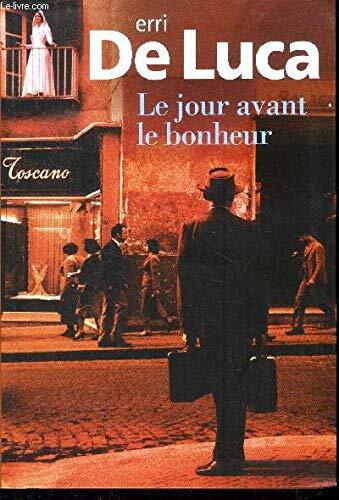 Jour avant le bonheur (le)