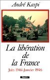 Liberation de la france (la) juin 44-janvier 46