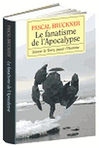 Fanatisme de l apocalypse (le)