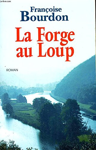 Forge au loup (la)