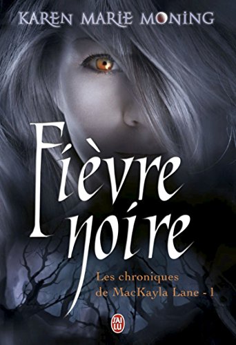 Fievre noire-les chroniques de mackayla lane 1