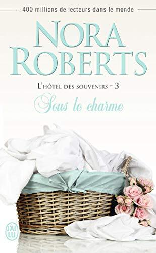 l' hôtel des souvenirs, t03. sous le charme   [3]