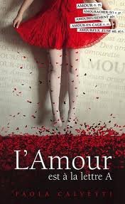 l' amour est à la lettre a  