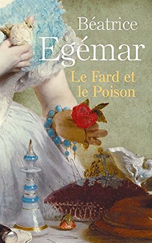 le fard et le poison  
