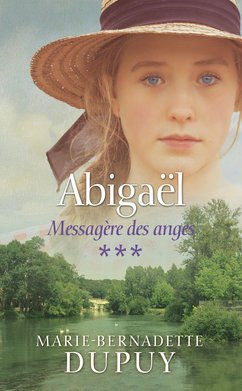 abigaël messagère des anges, t03. [3]