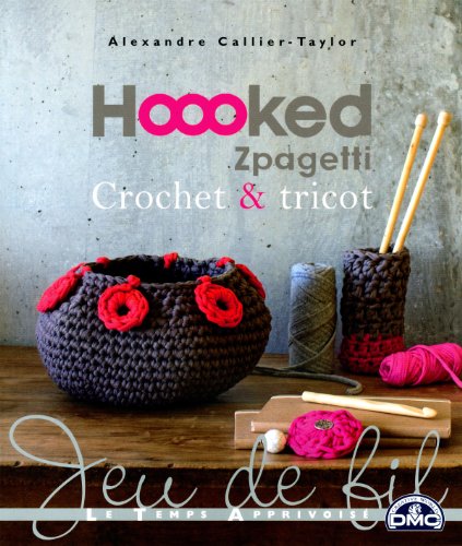 hoooked zpagetti : crochet & tricot