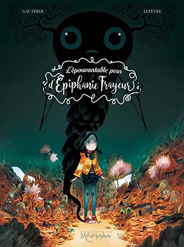 l' épouvantable peur d'epiphanie frayeur  