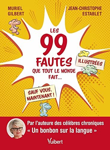 les 99 fautes que tout le monde fait  