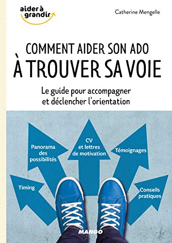 comment aider son ado ? trouver sa voie
