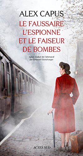 Faussaire l espionne et le faiseur de bombes (le)