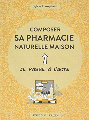 composer sa pharmacie naturelle maison