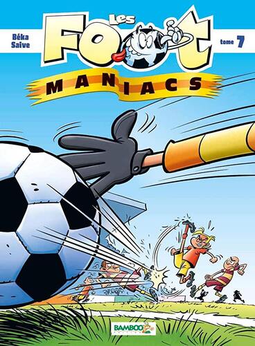 les foot maniacs, tome 7 :  