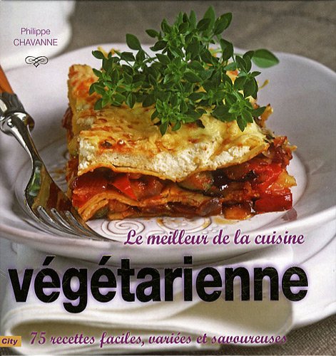 Le meilleur de la cuisine vegetarienne