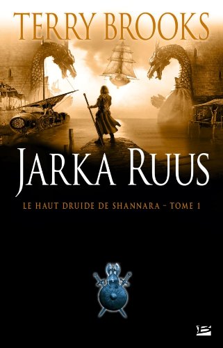 Jarka ruus - le haut druide de shannara