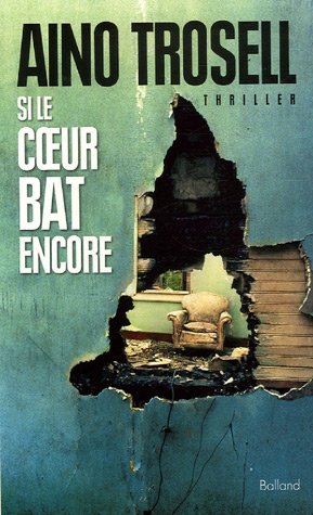 Si le cœur bat encore