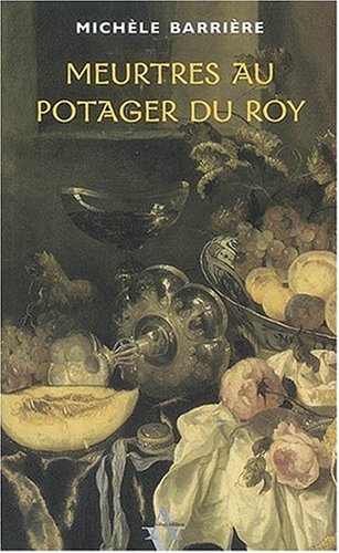 Meurtre au potager du roy