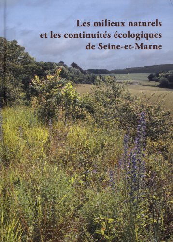 [Les ]milieux naturels et les continuités écologiques de Seine-et-Marne