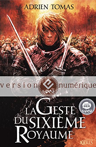 Geste du sixieme royaume (la)