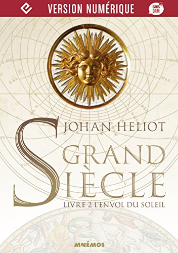 Grand siècle - Livre 2 L envol du soleil