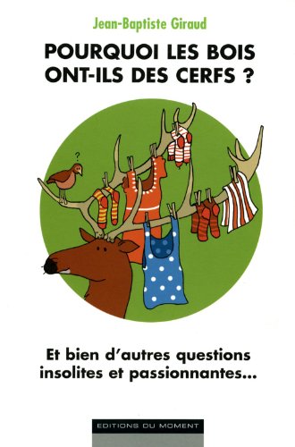 Pourquoi les bois ont -ils des cerfs ?