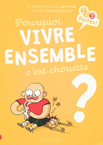 pourquoi vivre ensemble c'est chouette ?