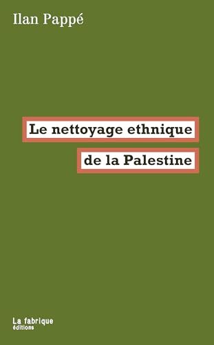 le nettoyage ethnique de la palestine  