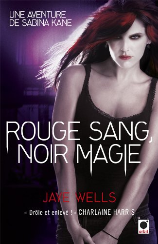 Une aventure de sabina kane - rouge sang, noir magie