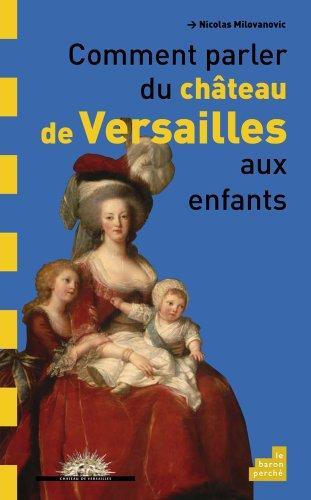 comment parler du château de versailles aux enfants ?