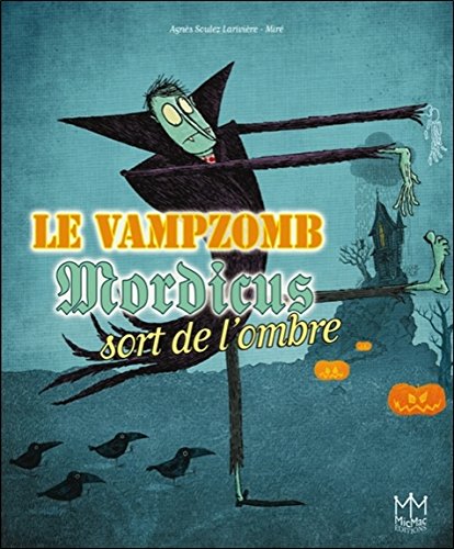 le vampzomb mordicus sort de l'ombre  