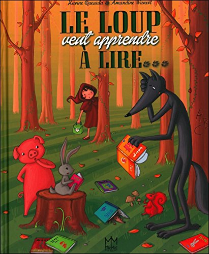 Loup qui veut apprendre à lire (le)