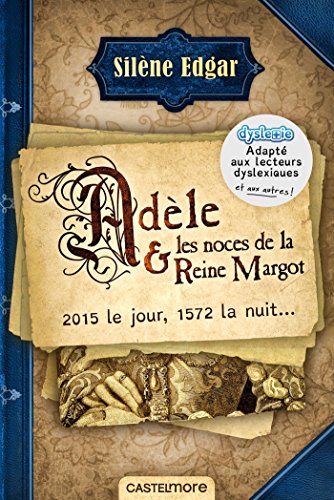 adèle et les noces de la reine margot