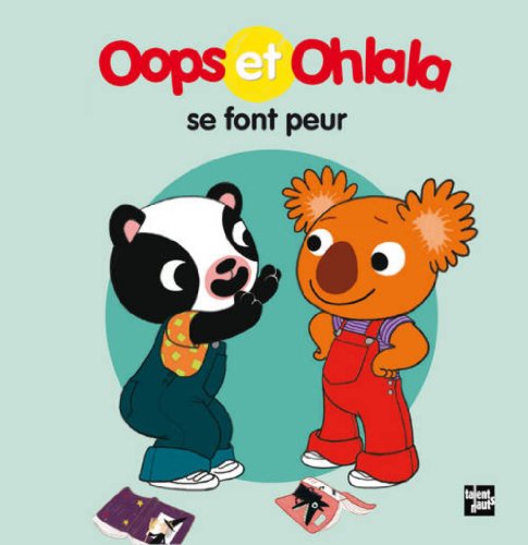 oops et ohlala se font peur