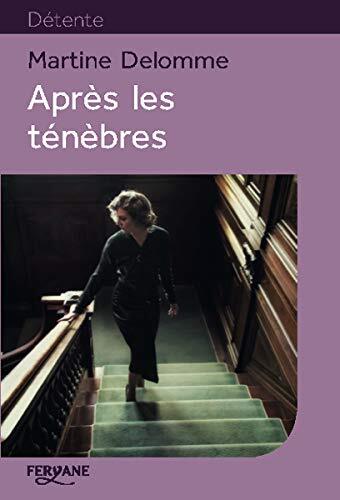 après les ténèbres