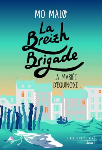 Breizh Brigade - Tome 4 La Mariée d Equinoxe (La)