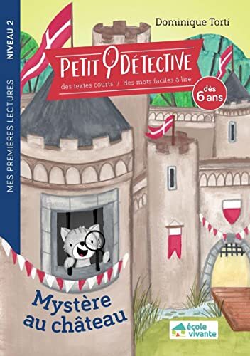 petit dectective - niveau 2 (dès 6 ans) - mystère au château [N° reg pap 35632]