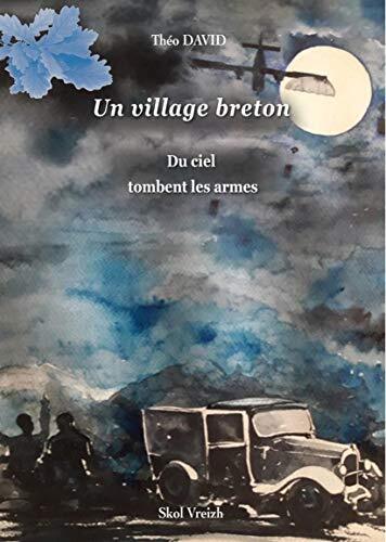 un village breton - t03 - du ciel tombent les armes  